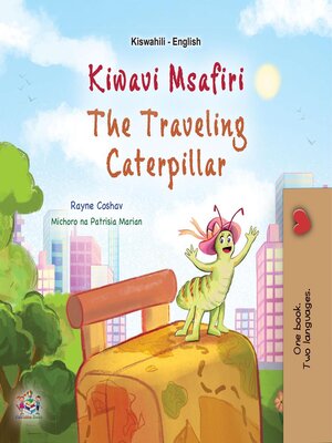 cover image of Kiwavi Msafiri / The Traveling Caterpillar